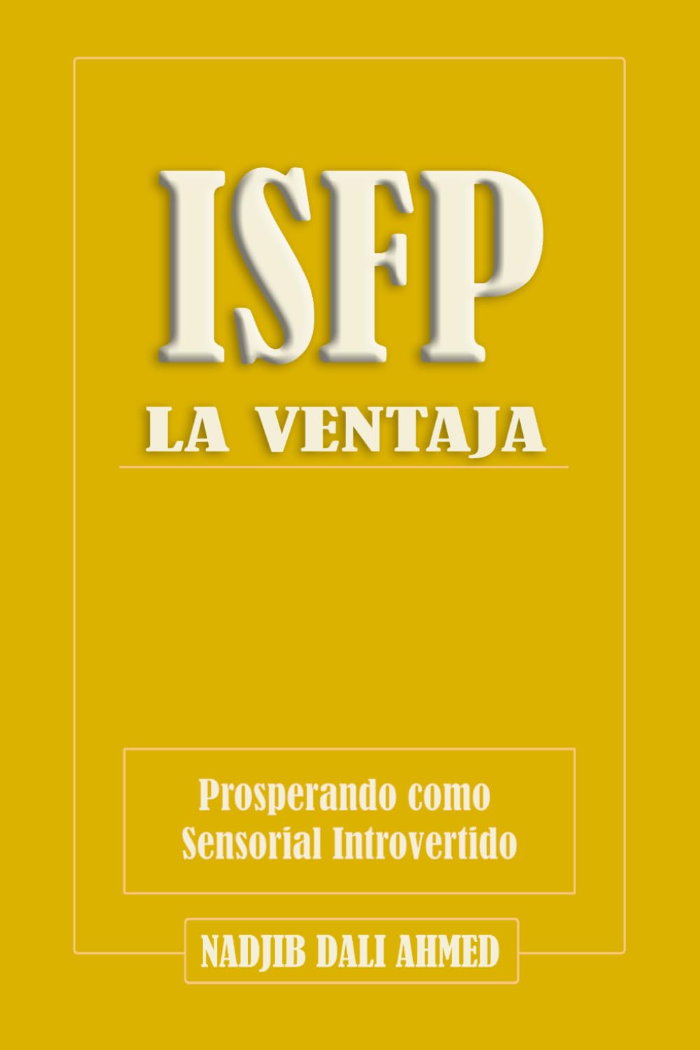 LA VENTAJA ISFP: Prosperando como Sensorial Introvertido (LA VENTAJA MBTI)