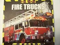 Fun Trucks Fire Trucks ~ Trivia, Facts, and Fun B005G8ABWI Book Cover