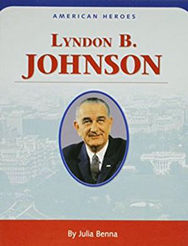 Lyndon B. Johnson American Hero Biographies Level 3: Houghton Mifflin Social Studies (Hm Socialstudies 2003 2008)