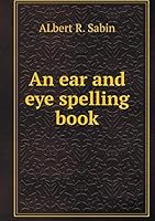 An Ear and Eye Spelling Book 5519310165 Book Cover