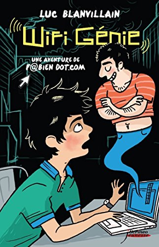 Wifi Génie, une aventure de Fabien Dot.com (Jeunesse Ado)