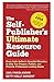 The Self-Publisher's Ultimate Resource Guide: Every Indie Author's Essential Directory to Help You Prepare, Publish, and Promote Professional Looking Books