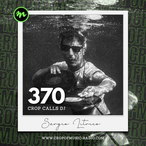 Sergio Litrico - Crop Calls Dj 370