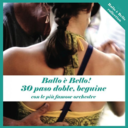 Beguinele Amazon.co.jp: Ballo è bello! (30 paso doble, beguine con le più famose ...