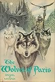 The Wolves of Paris: A Novel