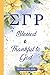 Sigma Gamma Rho Blessed & Thankful to God: Weekly and Daily Inspirational Guide to Give Thanks to God | Sigma Gamma Rho Sorority Paraphernalia | Christian Gratitude Journal
