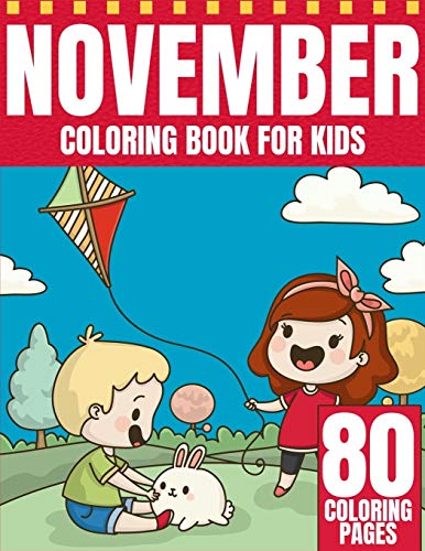 November Coloring Book For Kids: 80 Coloring Pages | Thanksgiving & Autumn Coloring Pages For Kids or Toddlers | Perfect Birthday Gift For Kids