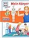 Produktbild Mein Körper: Warum wird die Haut beim Baden schrumpelig Hat der Körper ein Gerüst (WAS IST WAS junior - Sachbuchreihe, Band 7)