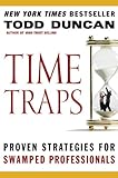Time Traps: Proven Strategies for Swamped Salespeople