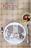 The Recipe: Have a Seat at Our Table... 097739591X Book Cover