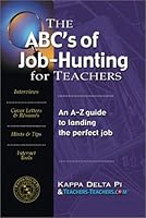 The ABC's of Job-Hunting for Teachers: An A-Z Guide to Landing the Perfect Job 0912099445 Book Cover