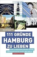 111 Gründe Hamburg zu lieben 3896029681 Book Cover