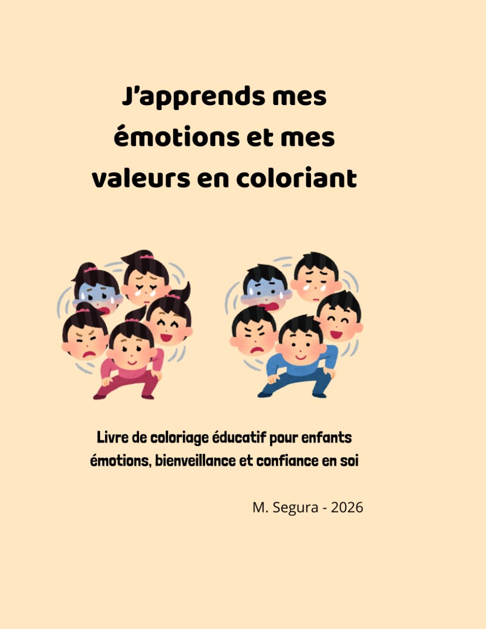 J'apprends mes émotions et mes valeurs en coloriant: Livre de coloriage éducatif pour enfants - émotions, bienveillance et confiance en soi.