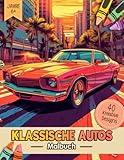 amerikanische autos kaufen kaiserslautern  Klassische Autos Malbuch: Ikonische Amerikanische Oldtimer Ausmalbuch Malvorlagen Für Erwachsene, Jugendliche Und Kinder  Lustiges Stressabbau & ... Für Männer, Frauen, Mädchen Und Senioren