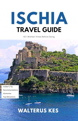 Ischia, Italy Travel Guide: All I Wished I Knew Before Going There.