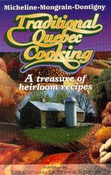 Spiral-bound Traditional Quebec Cooking: A Treasure of Heirloom Recipes Book