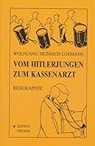  Vom Hitlerjungen zum Kassenarzt: Biographie (edition fischer)