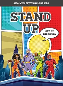 Paperback Stand Up: Get in the Story (an 8-Week Devotional for Kids) Book