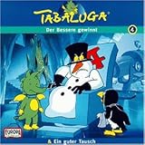  Tabaluga - Folge 4: der Bessere Gewinnt/Ein Guter Tausch