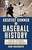 The Greatest Summer in Baseball History: How the '73 Season Changed Us Forever (Best Fathers Day Gift for Dads Who Love Sports)