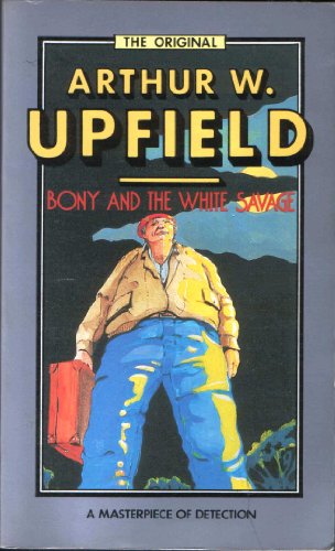 Bony and the White Savage 0207146713 Book Cover