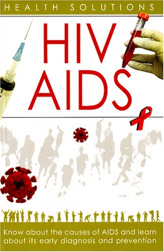 Sterling Publishers Pvt.Ltd HIV / AIDS: Health Solutions
