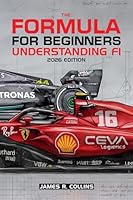 The Formula for Beginners Understanding F1 2026 Edition B0G3HXS217 Book Cover