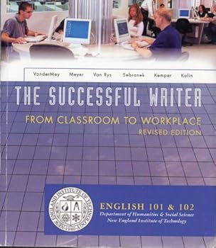 Paperback The Succesful Writer - From Classroom to Workplace Book