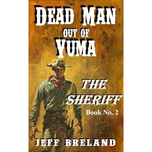 Dead Man Out of Yuma: Book No. 2 Audiolibro Por Jeff Breland arte de portada