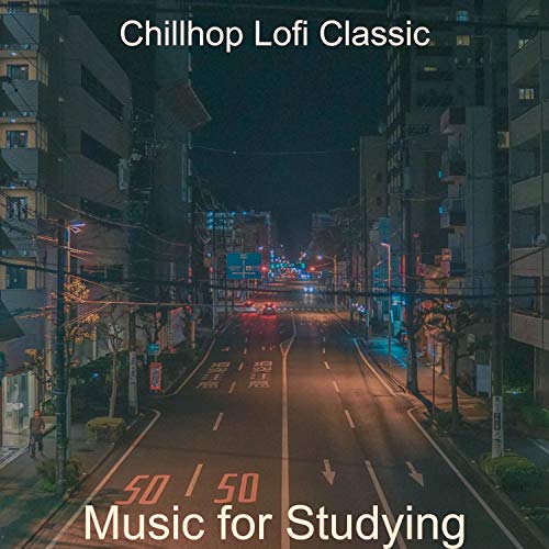 Music for Studying Chillhop Lofi Classic Digital Music