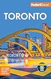 Fodor’s Toronto: with Niagara Falls & the Niagara Wine Region (Full-color Travel Guide)