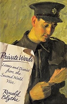 Private words: Letters and diaries from the Second World War