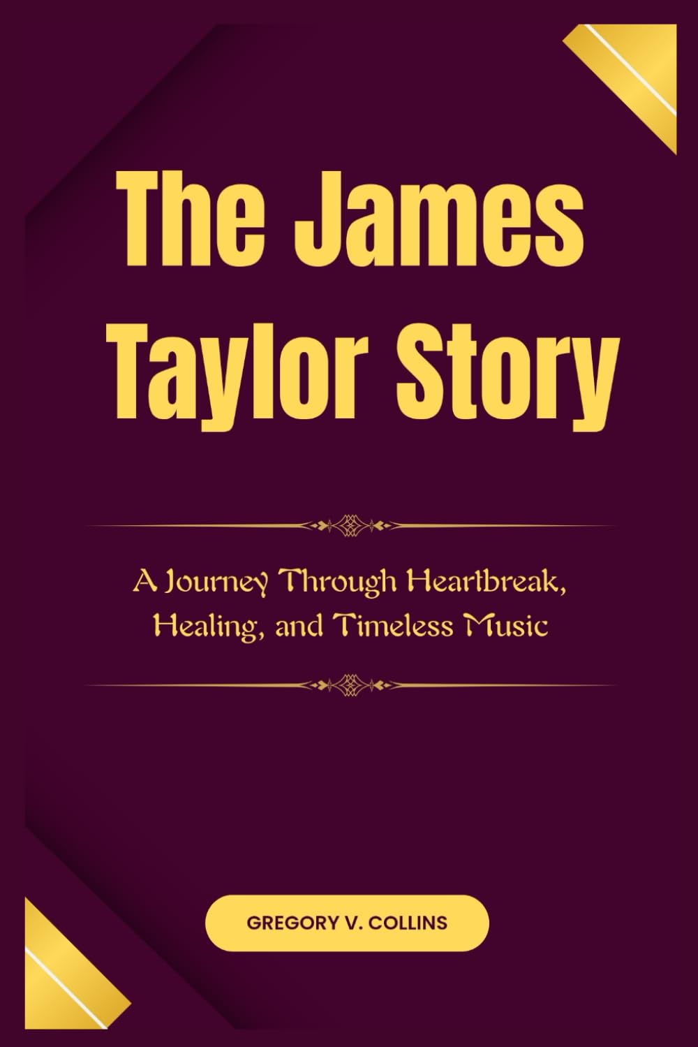 The James Taylor Story: A Journey Through Heartbreak, Healing, and Timeless Music