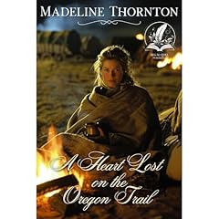 A Heart Lost on the Oregon Trail Audiolibro Por Madeline Thornton arte de portada