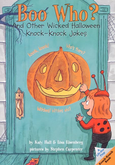 Boo Who?: And Other Wicked Halloween Knock-Knock Jokes (Lift-The-Flap Knock-Knock Book)