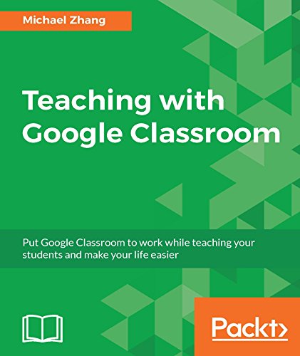 Teaching with Google Classroom (English Edition)