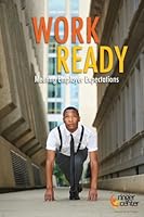 Work Ready : Meeting Employer Expectations 0981961142 Book Cover