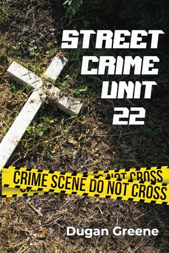 Street Crime Unit 22 1956516077 Book Cover