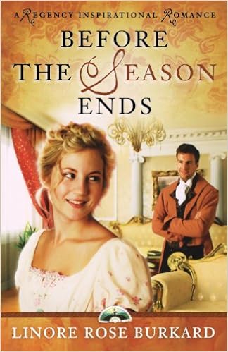 Before the Season Ends (A Regency Inspirational Romance) book cover