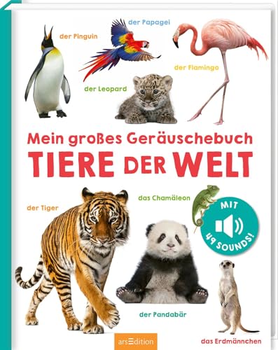 Mein großes Geräuschebuch – Tiere der Welt: Mit 49 Sounds |...