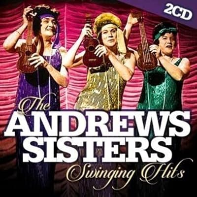 The Andrews Sisters Swinging Hits