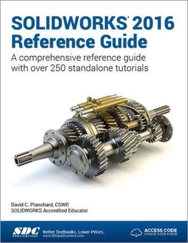 SOLIDWORKS 2016 Reference Guide (Including unique access code) Paperback – 17 Dec. 2015