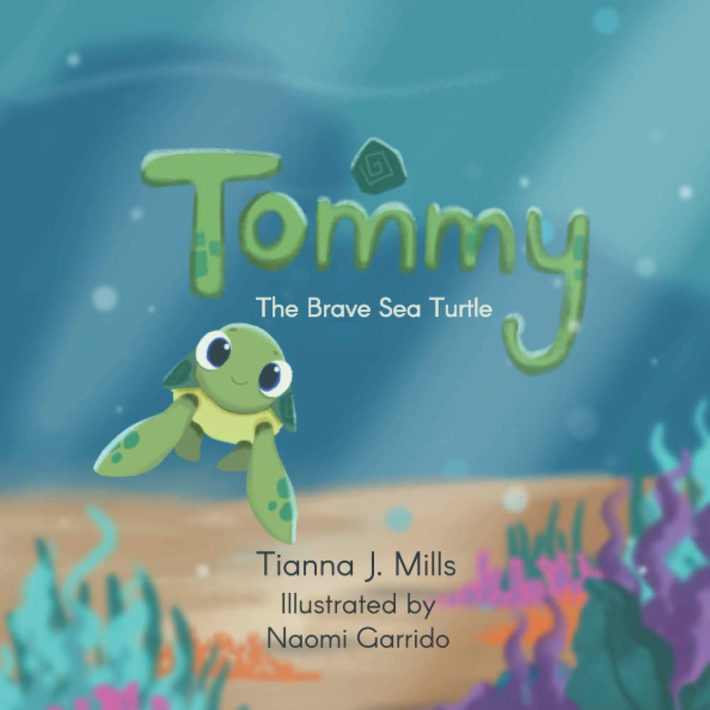 Tommy the Brave Sea Turtle (Lessons from the Land, Sea and Air)