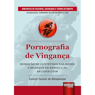 Capa do livro Pornografia de Vingança - Remoção de Conteúdos nas Redes e Modelos de Resolução de Conflitos - Biblioteca de Filosofia, Sociologia e Teoria do Direito