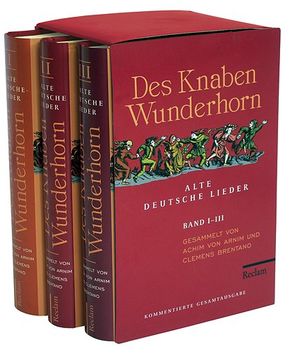 Des Knaben Wunderhorn: Alte deutsche Lieder Des Knaben Wunderhorn: Alte deutsche Lieder