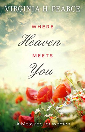 Where Heaven Meets You: A Message for Women