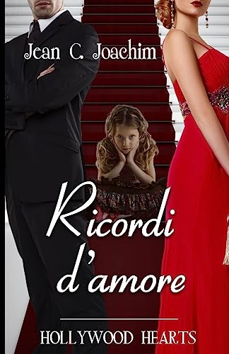 Ricordi d'Amore (Hollywood Hearts (Edizione Italiana)) (Italian Edition)