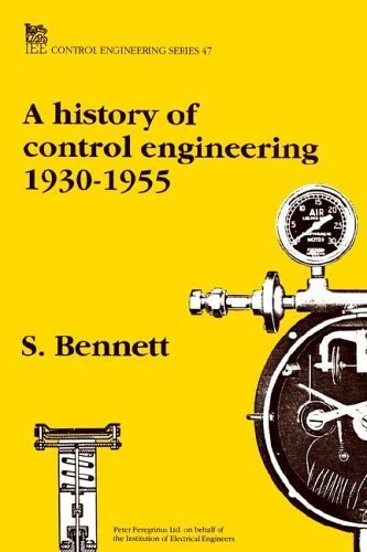 A History of Control Engineering 1930-1955 by Stuart Bennett (1993-12 ...