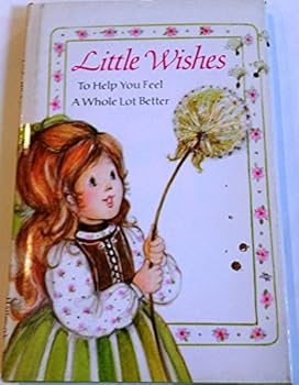 Hardcover Little wishes to help you feel a whole lot better Book