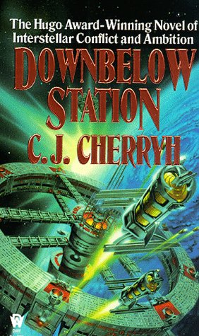 Downbelow Station (Alliance-Union Universe) Downbelow Station (Alliance-Union Universe)